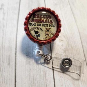 Rescue Animals Make the Best Pets‎ Badge Clip - Alligator Clip - ID Holder